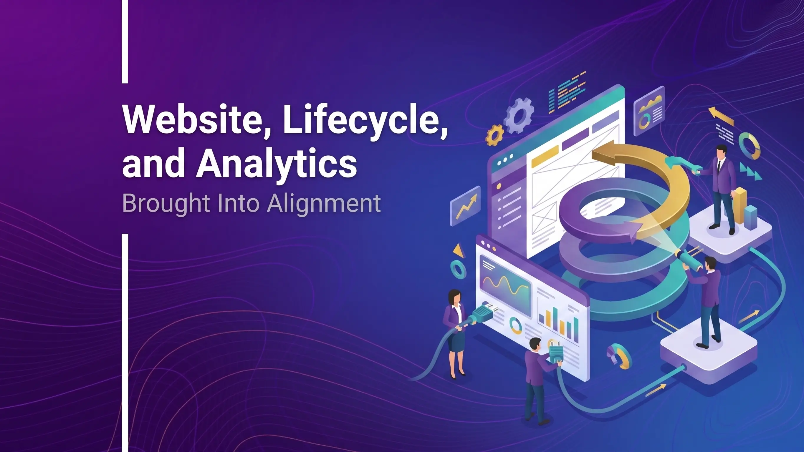 Website, Lifecycle, and Analytics Brought Into Alignment