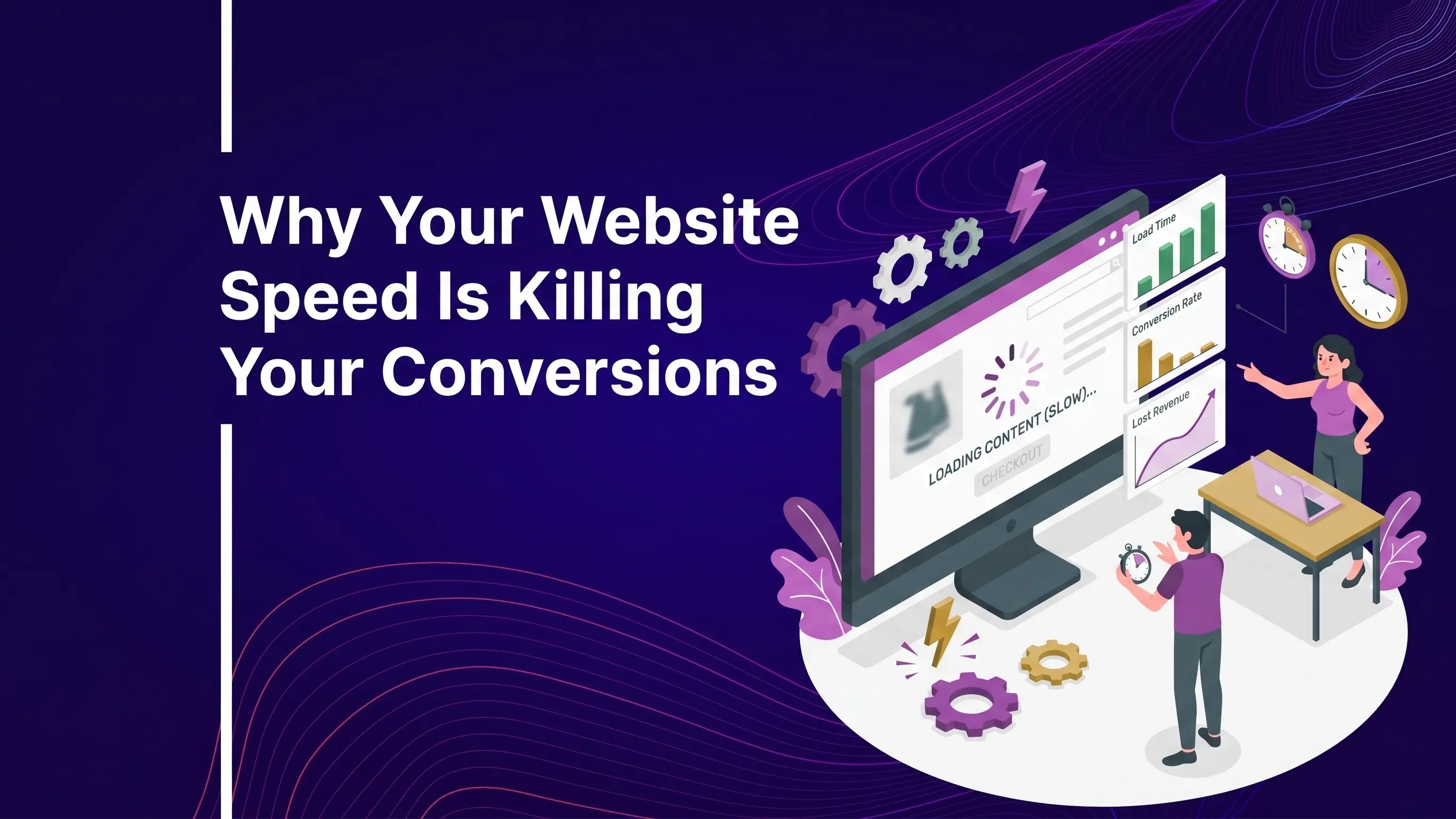 Why Your Website Speed Is Killing Your Conversions